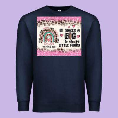It Takes A Big To Shape Little Minds Premium Sweatshirt Designed By Maliassmallbusiness