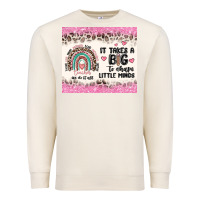 Sandshell it takes a big to shape little minds Premium Sweatshirt - MaliasSmallBusiness
