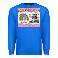 True Royal it takes a big to shape little minds Premium Sweatshirt - MaliasSmallBusiness