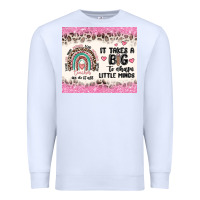 White it takes a big to shape little minds Premium Sweatshirt - MaliasSmallBusiness