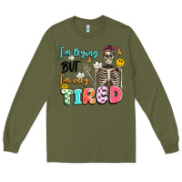 Army Green im trying but im very tired Long Sleeve Tee - Artiststas
