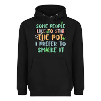 Black some people like to stir the pot i prefer to smoke Heavyweight Hoodie - MaliasSmallBusiness