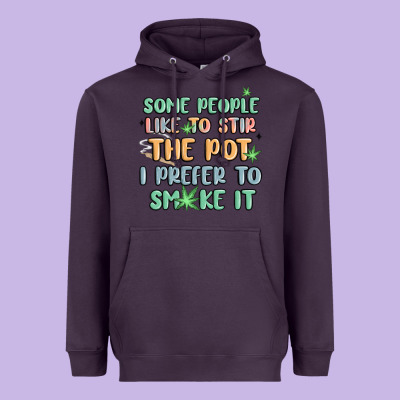 Some People Like To Stir The Pot I Prefer To Smoke Heavyweight Hoodie Designed By Maliassmallbusiness