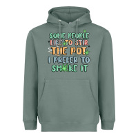 Sage some people like to stir the pot i prefer to smoke Heavyweight Hoodie - MaliasSmallBusiness