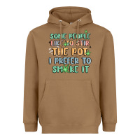 Toasted Coconut some people like to stir the pot i prefer to smoke Heavyweight Hoodie - MaliasSmallBusiness