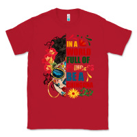Red in a world full of princess be a chingona Classic Tee - BundleAndBundleShop