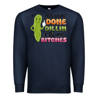 Navy just about done dillin with you bitches Premium Sweatshirt - MaliasSmallBusiness