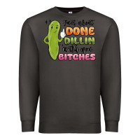 Smoke just about done dillin with you bitches Premium Sweatshirt - MaliasSmallBusiness