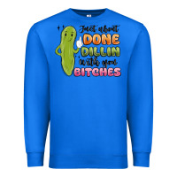 True Royal just about done dillin with you bitches Premium Sweatshirt - MaliasSmallBusiness