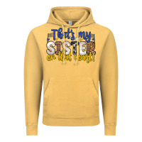 Vintage Mustard that s my sister on that court Vintage Hoodie - Zillion Design Studio