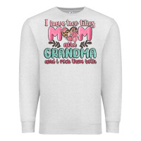 Oatmeal Heather i have two titles mom and grandma and i rock them Premium Sweatshirt - MaliasSmallBusiness