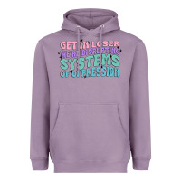 Lavender get in loser we're disrupting systems of oppressio Heavyweight Hoodie - MaliasSmallBusiness