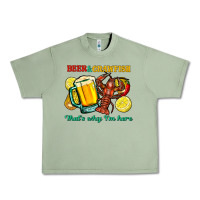 Oil Green beer&crawfish that's why i'm here Urban Heavy Tee - FaDigitalArtStudio