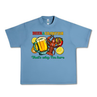 Pebble Blue beer&crawfish that's why i'm here Urban Heavy Tee - FaDigitalArtStudio