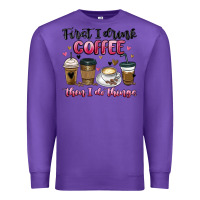 Purple first i drink coffee then i do things Premium Sweatshirt - MaliasSmallBusiness