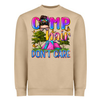 Camp Hair Don't Care Heavyweight Sweatshirt | Teevron