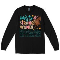 Black heres to strong women Long Sleeve Tee - Artiststas