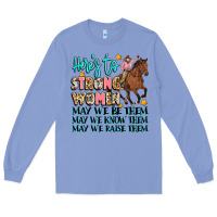 Colony Blue heres to strong women Long Sleeve Tee - Artiststas
