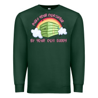 Sports Green make your own sugar be your own daddy Premium Sweatshirt - MaliasSmallBusiness