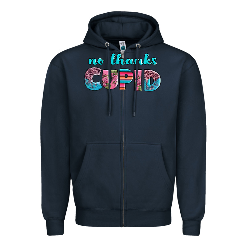 No Thanks Cupid Zipper Hoodie by AdoDesignShop | Teevron