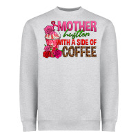 Heather Grey mother hustler wt a side of coffee Heavyweight Sweatshirt - texasbilliewilder