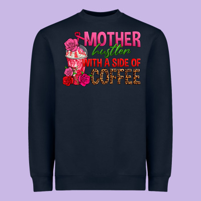 Mother Hustler Wt A Side Of Coffee Heavyweight Sweatshirt Designed By Texasbilliewilder