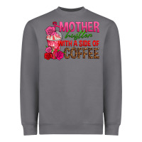 Storm mother hustler wt a side of coffee Heavyweight Sweatshirt - texasbilliewilder