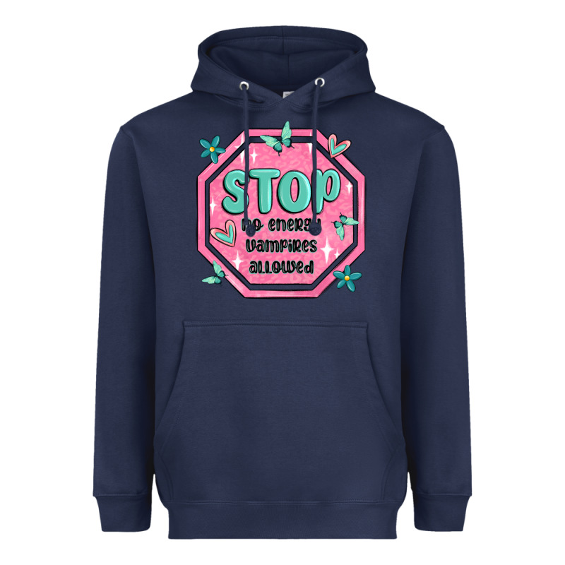 Stop No Energy Vampires Allowed Heavyweight Hoodie by MaliasSmallBusiness | Teevron
