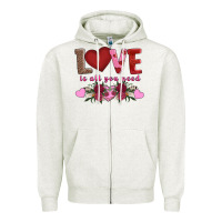 Oatmeal Heather love is all you need Zipper Hoodie - AdoDesignShop