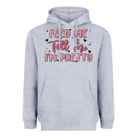Heather Grey feed me and tell me im pretty Heavyweight Hoodie - MaliasSmallBusiness