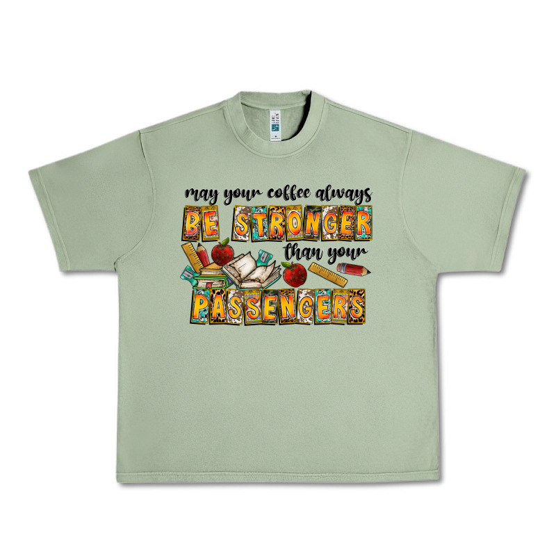 May Your Coffe Always Be Stronger Than Your Passengers Urban Heavy Tee by CowhideDigitalArt | Teevron