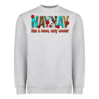 Heather Grey naynay like a mom only cooler Heavyweight Sweatshirt - texasbilliewilder