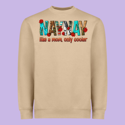Naynay Like A Mom Only Cooler Heavyweight Sweatshirt Designed By Texasbilliewilder