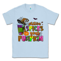 Dusty Blue whatever spices your pumpkin Classic Tee - AdoDesignShop