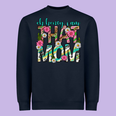 Oh Honey I Am That Mom Mothers Day Heavyweight Sweatshirt Designed By Texasbilliewilder