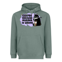 Sage coffee because murder is wrong Heavyweight Hoodie - MaliasSmallBusiness
