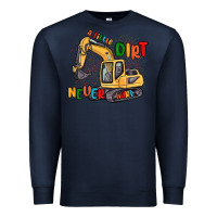 Navy a little dirt never hurt Premium Sweatshirt - MaliasSmallBusiness