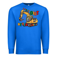True Royal a little dirt never hurt Premium Sweatshirt - MaliasSmallBusiness