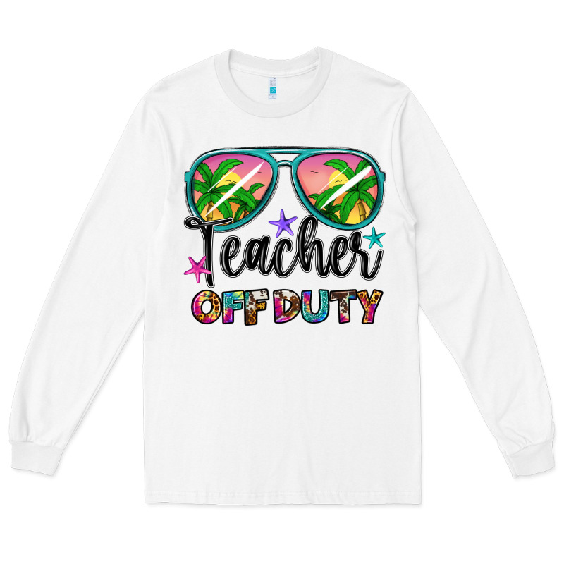 Teacher Off Duty Long Sleeve Tee by Artiststas | Teevron