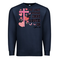 Navy we love because he first loved us Premium Sweatshirt - MaliasSmallBusiness