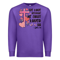 Purple we love because he first loved us Premium Sweatshirt - MaliasSmallBusiness