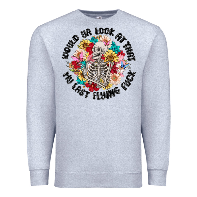 Would Ya Look At That My Last Flying Fuck Premium Sweatshirt by MaliasSmallBusiness | Teevron