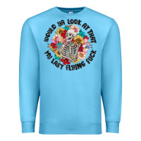 Ocean Blue would ya look at that my last flying fuck Premium Sweatshirt - MaliasSmallBusiness