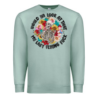 Seafoam would ya look at that my last flying fuck Premium Sweatshirt - MaliasSmallBusiness