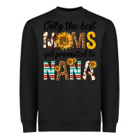 Black only the best moms get promoted to nana Heavyweight Sweatshirt - texasbilliewilder