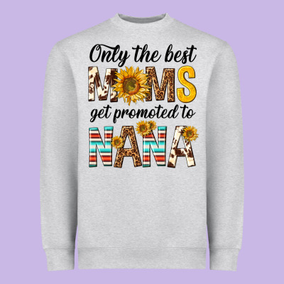 Only The Best Moms Get Promoted To Nana Heavyweight Sweatshirt Designed By Texasbilliewilder