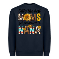 Navy only the best moms get promoted to nana Heavyweight Sweatshirt - texasbilliewilder