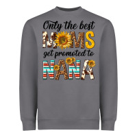 Storm only the best moms get promoted to nana Heavyweight Sweatshirt - texasbilliewilder