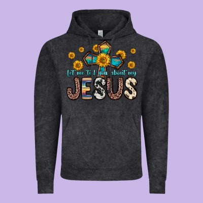 Let Me Tell You About My Jesus Vintage Hoodie Designed By Zillion Design Studio