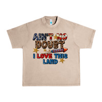 French Oak Ain't no doubt i love this land 4th of july Urban Heavy Tee - CowGirlArtShop